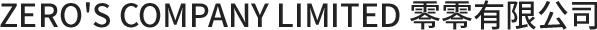ZERO'S COMPANY LIMITED 零零有限公司